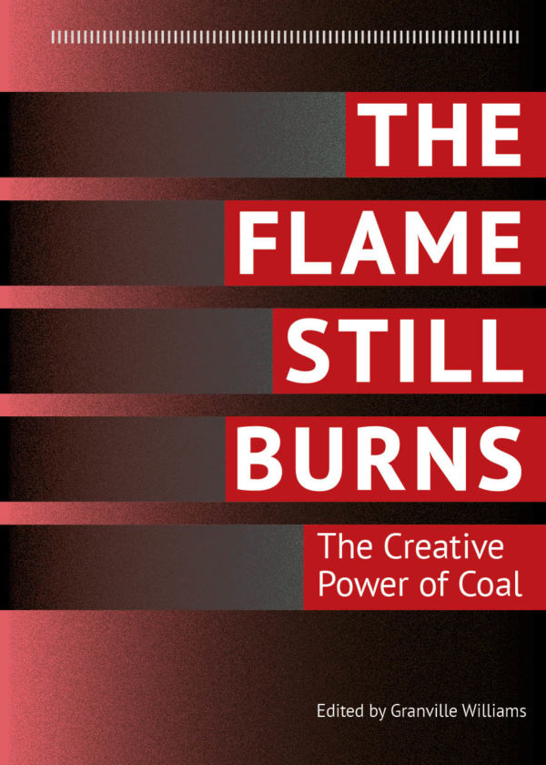 The Flame Still Burns: The Creative Power of Coal